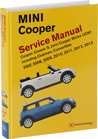 MINI Cooper Service Manual: 2007-2013 - Bentley Publishers 