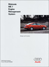 Audi Motronic ME 7 Engine Management System<br />Design and Function<br />Technical Service Training<br />Self-Study Program