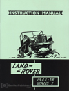 Land Rover Series I Instruction Manual: 1948-1958