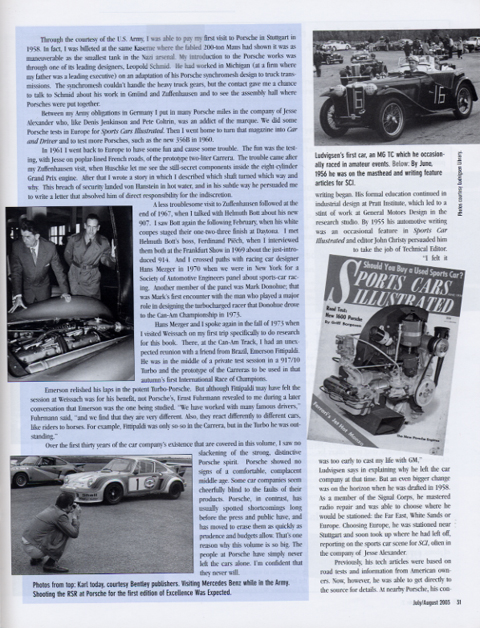 Clockwise from top right: Ludvigsens first car, an MG TC which he occasionally raced in amateur events. By June, 1956 he was on the masthead and writing feature articles for SCI. Shooting the RSR at Porsche for the first edition of Excellence Was Expected. Visiting Mercedes Benz while in the Army.